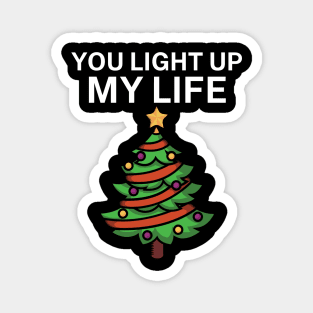 You light up my life Magnet