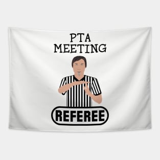 PTA Meeting Referee Time Out Parent Teacher Association Funny Tapestry