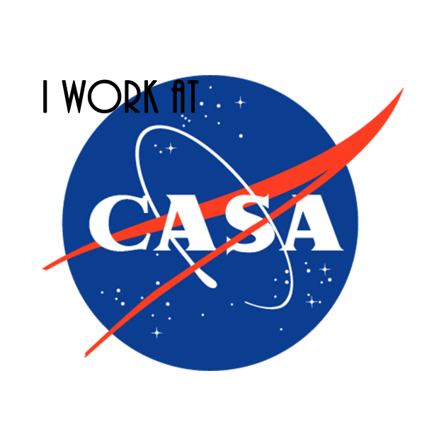 I Work At CASA by HomeWorker