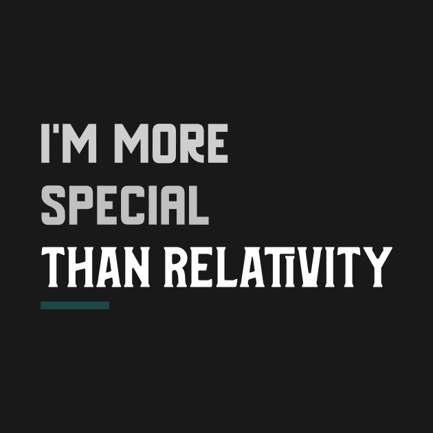 More Special than Relativity by Chemis-Tees