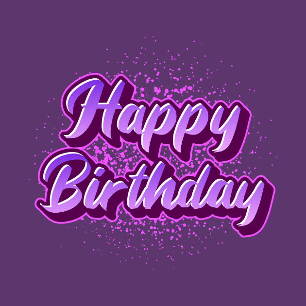 Happy Birthday Splatter by Preston James Designs