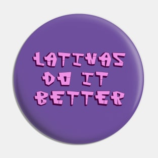 Latinas Do It Better, Latino Pride Graffiti Inspired Design Pin