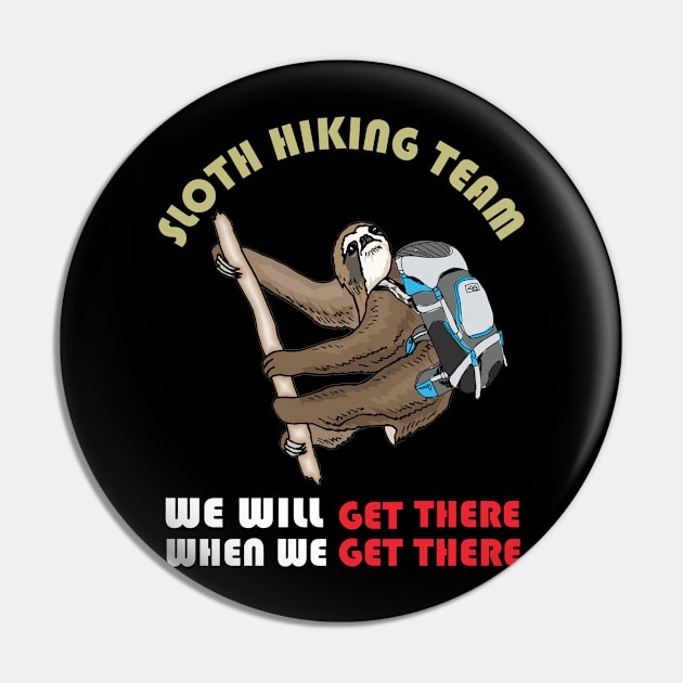 Sloth Hiking Team We Will Get There When We Get There T-Shirt, Funny Hiking Shirt, Hiking Shirts, Hiking TShirt, Hiking Gift, Hiker Gift, Pin by irenelopezz