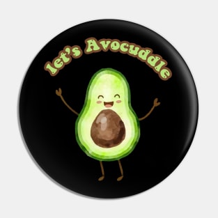 Let's Avocuddle Pin