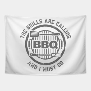 BBQ The Grills Are Calling and I Must Go Summer Barbecue Lovers Tapestry