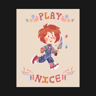 Play Nice 2 T-Shirt