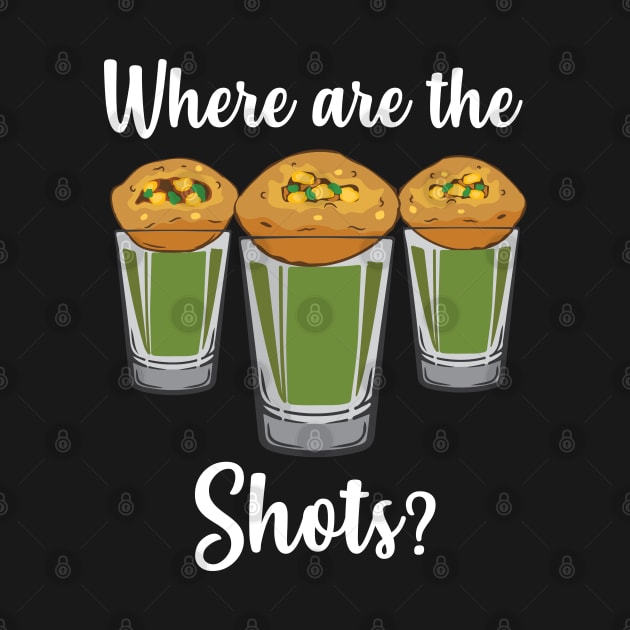 Where are the shots Pani Puri shot glass Party India Design by alltheprints