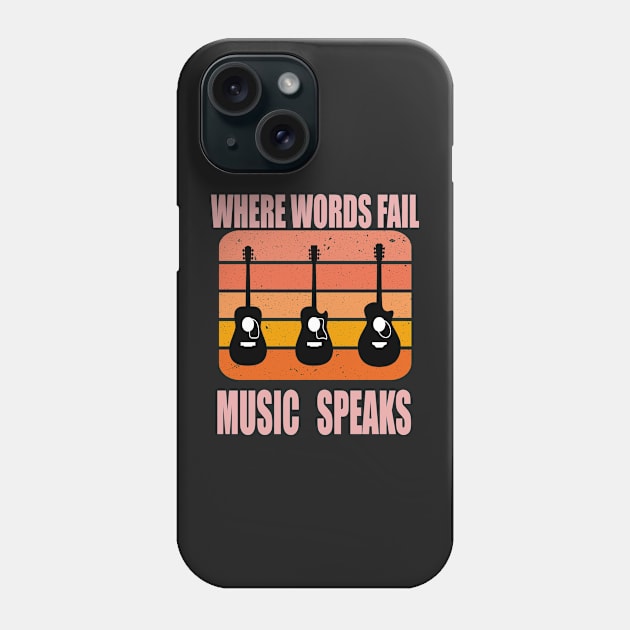 where words fail music speaks guitar | music lovers and dance | pop song Phone Case by stylechoc