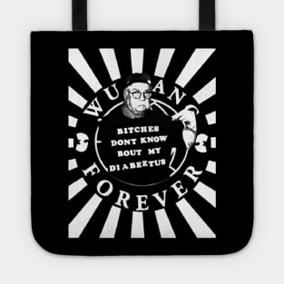 wutang style : bitches dont know bout my diabeetus Tote