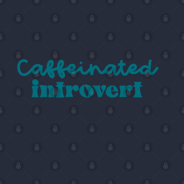 Caffeinated Introvert by CaffeinatedWhims