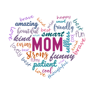 colorful heart mom word cloud - All the Words for Mom T-Shirt