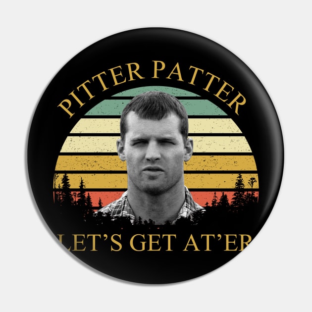 Pitter Patter Let’s Get At’er Pin by Marcell Autry