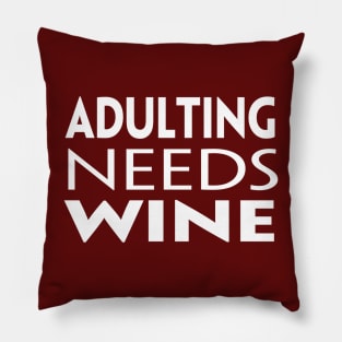 Adulting Needs Wine Pillow