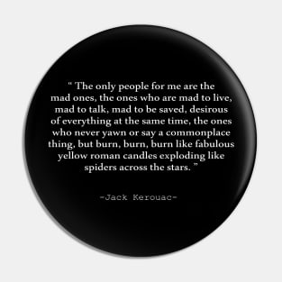 Jack Kerouac Quote Pin