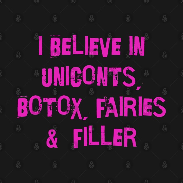 I believe in uniconts, botox, fairies and filler by valentinahramov