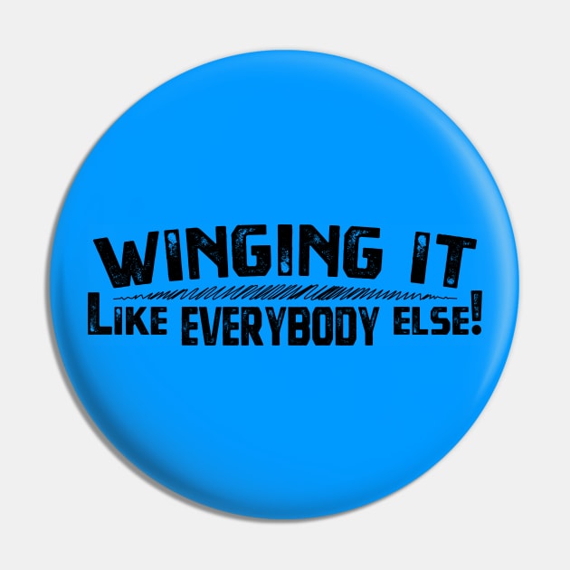 Winging It - Like Everybody Else! Pin by Harlake