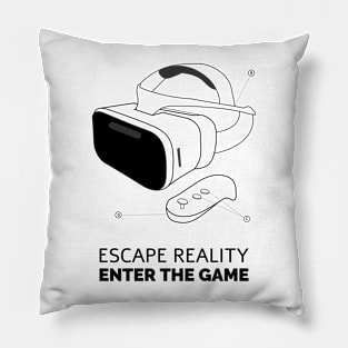 Escape Reality Enter The Game Pillow