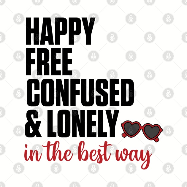 Happy, Free, Confused, & Lonely Taylor Swift by Mint-Rose