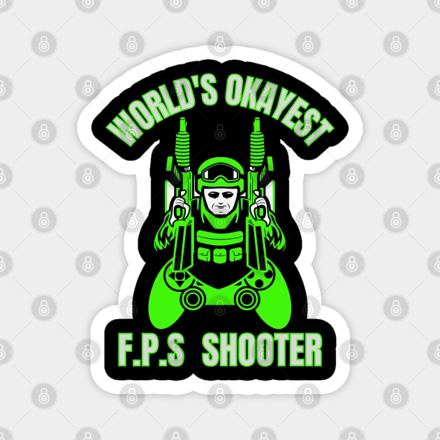 World's Okayest F.P.S Shooter. Magnet by FullOnNostalgia