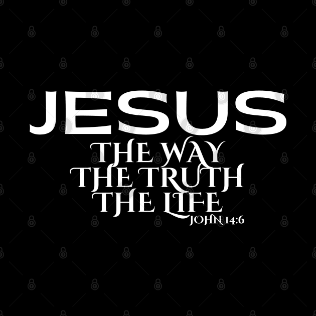 JESUS THE WAY THE TRUTH THE LIFE by Faith & Freedom Apparel 