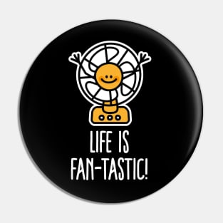 Life is Fantastic FAN-tastic pun summer holiday Pin