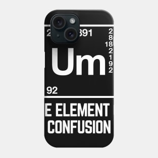 Element Of Confusion Phone Case