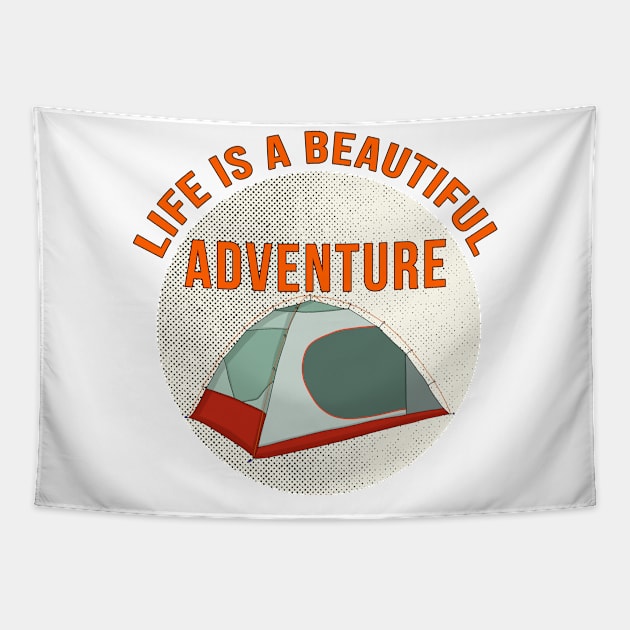 Life is a Beautiful Adventure Tapestry by DiegoCarvalho