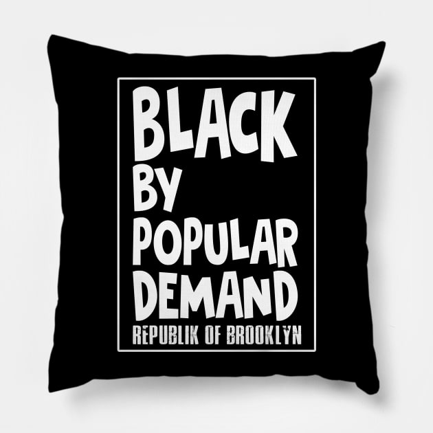 Black by Popular Demand Pillow by Digz