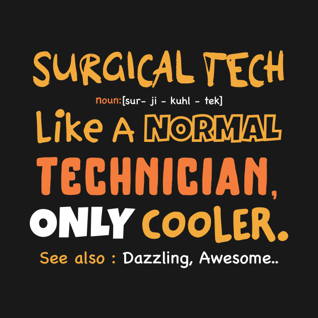 Funny Surgical Technologist definition Operating Room gifts, Surgery Technologist present by Anodyle