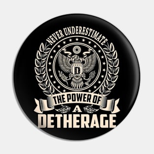 DETHERAGE Pin