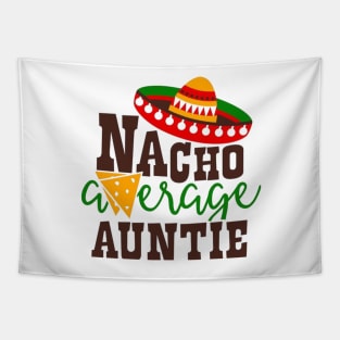 Nacho Average Auntie, Great Gift Idea Tapestry