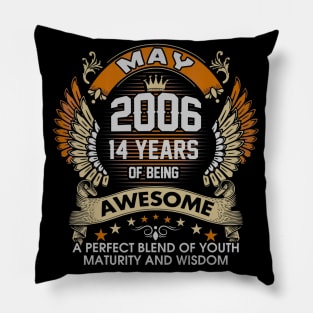 Born In MAY 2006 14 Years Of Being Awesome Birthday Pillow