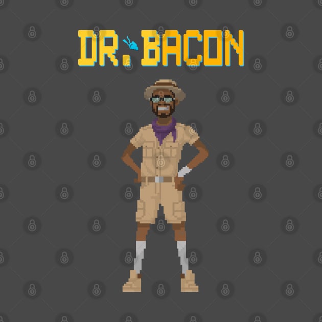 DR. Bacon by Buff Geeks Art