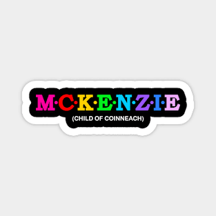 Mckenzie - Child of Coinneach. Magnet