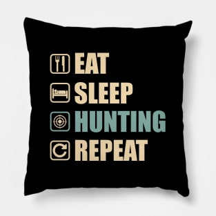 Eat Sleep Hunting Repeat - Funny Hunting Lovers Gift Pillow