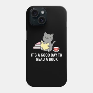 It's a Good day to read a book Phone Case