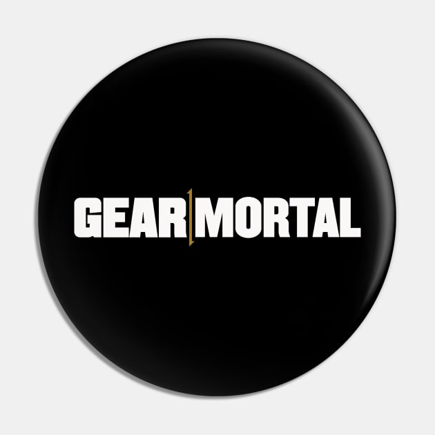 Gear Mortal Pin by GearGods