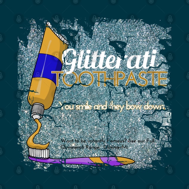 Glitterati Toothpaste - Spoof by Fun Funky Designs