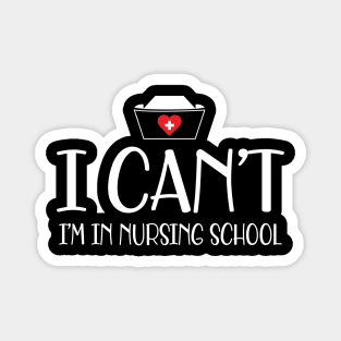 Nursing student - I can't I'm in nursing school w Magnet