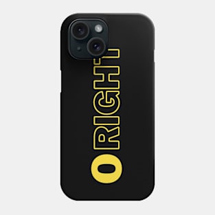 Oright Phone Case