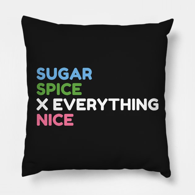 Sugar Spice and Everything Nice Power Puff Girls Pillow by myabstractmind