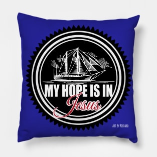 My Hope is in Jesus Pillow