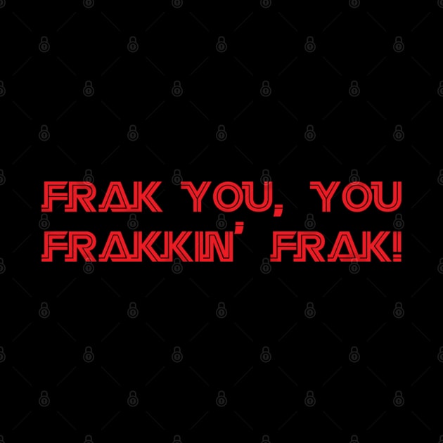 Frak you! by BMiller