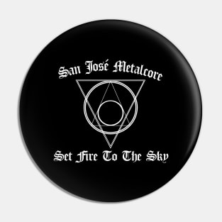 SET FIRE TO THE SKY - SAN JOSE TEE Pin