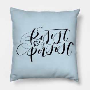 Resist and Persist Pillow