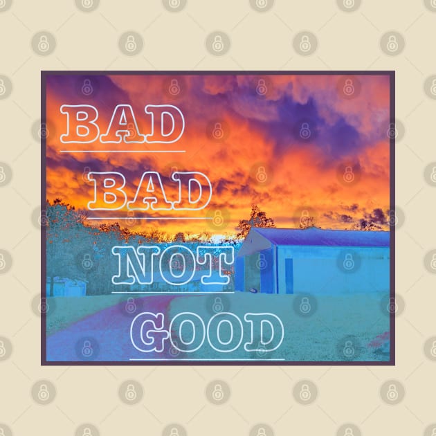 BadBadNotGood by Noah Monroe