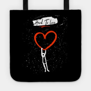 Hard To Love Tote