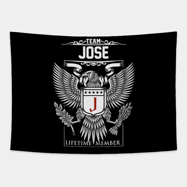 Team Jose Lifetime Member | Jose First Name, Jose Family Name, Jose Surname Tapestry by WiseCookoPTvo