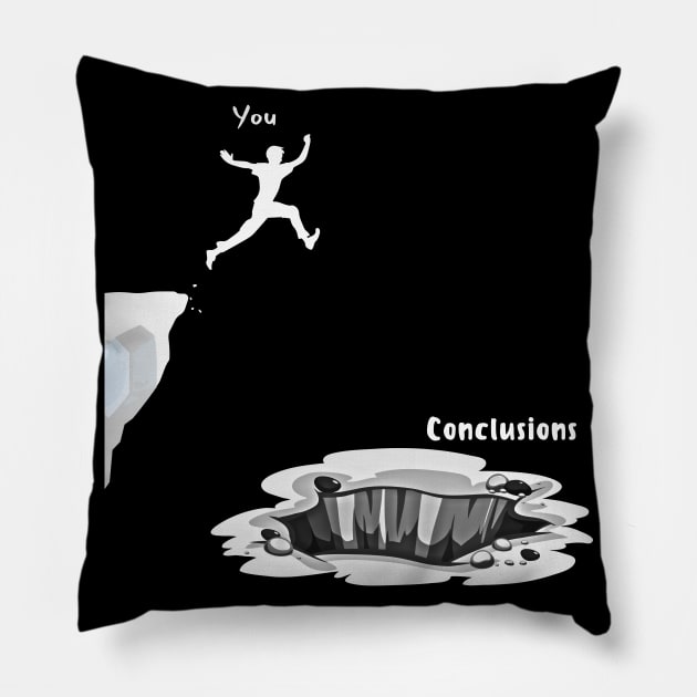 Jumping to Conclusions White Pillow by AnxietyGang