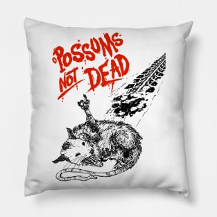 Possums Not Dead Pillow